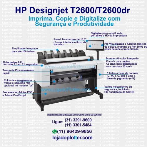 Veja as principais caractersticas e novidades da Impressora e Multifuncional de Grande Formato Plotter HP Designjet T2600 e T2600dr